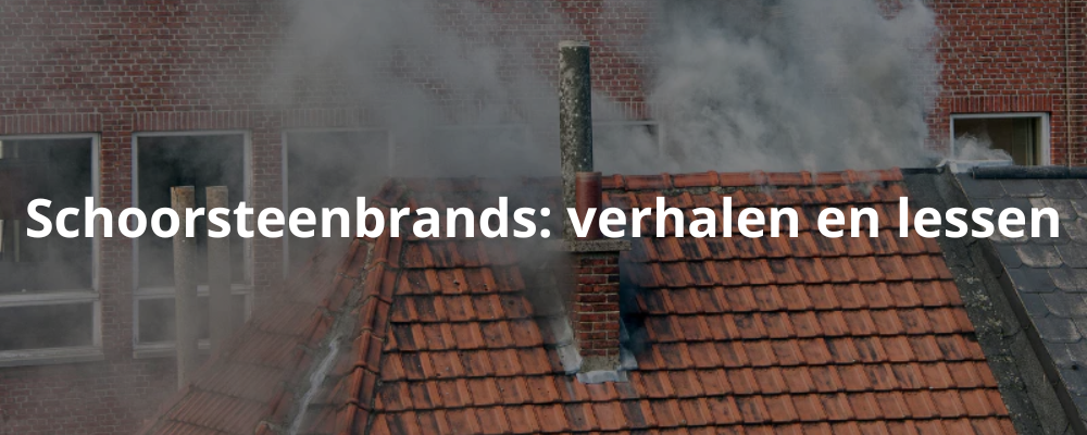 Schoorsteenbrands: verhalen en lessen
