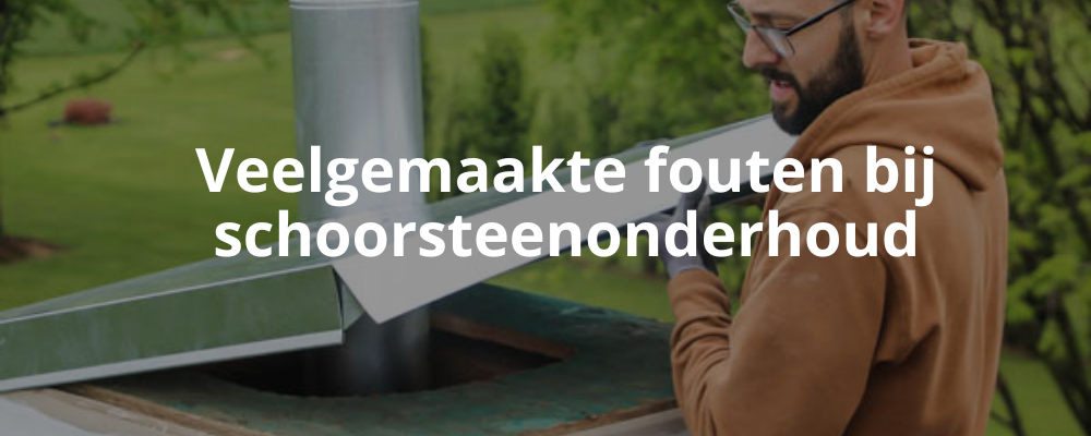 Veelgemaakte fouten bij schoorsteenonderhoud