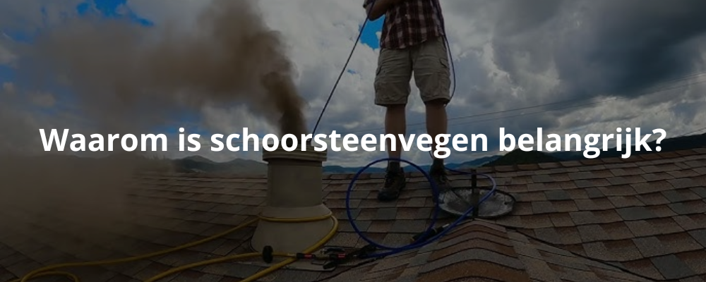 Waarom is schoorsteenvegen belangrijk?