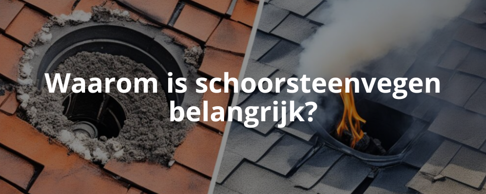 Waarom is schoorsteenvegen belangrijk?
