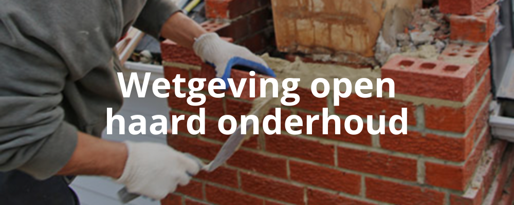Wetgeving open haard onderhoud