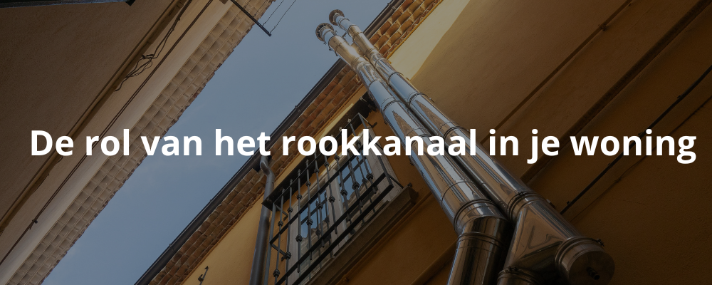 De rol van het rookkanaal in je woning De rol van het rookkanaal in je woning