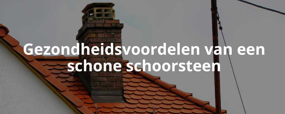 Gezondheidsvoordelen van een schone schoorsteen