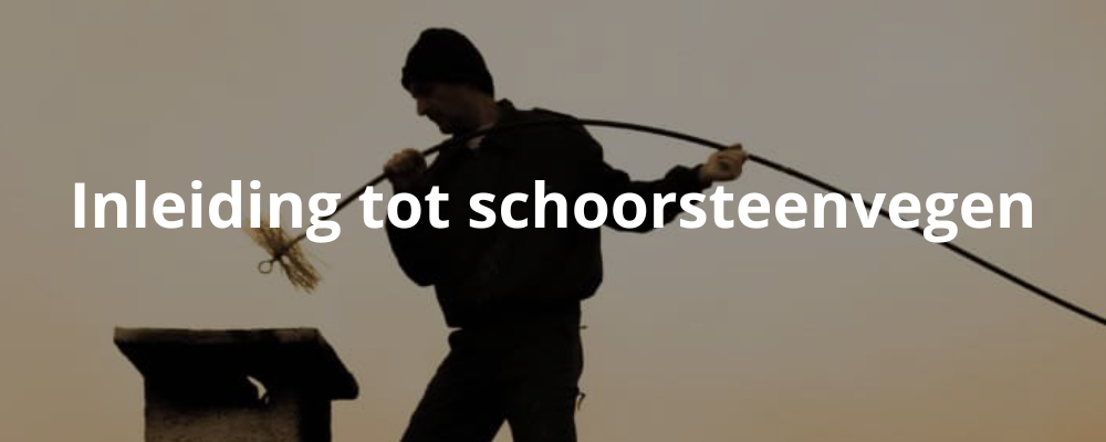 Inleiding tot schoorsteenvegen Inleiding tot schoorsteenvegen