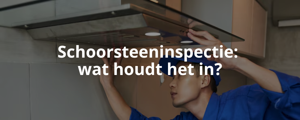 Schoorsteeninspectie: wat houdt het in? Schoorsteeninspectie: wat houdt het in?