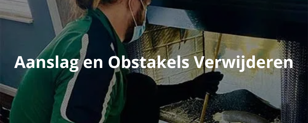 Aanslag en Obstakels Verwijderen Aanslag en Obstakels Verwijderen