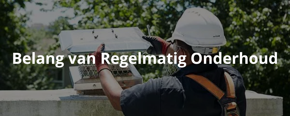 Belang van Regelmatig Onderhoud Belang van Regelmatig Onderhoud