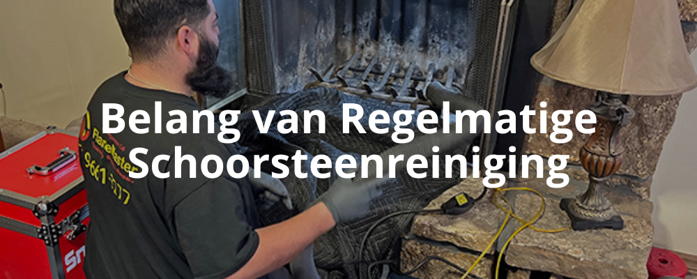 Belang van Regelmatige Schoorsteenreiniging Belang van Regelmatige Schoorsteenreiniging