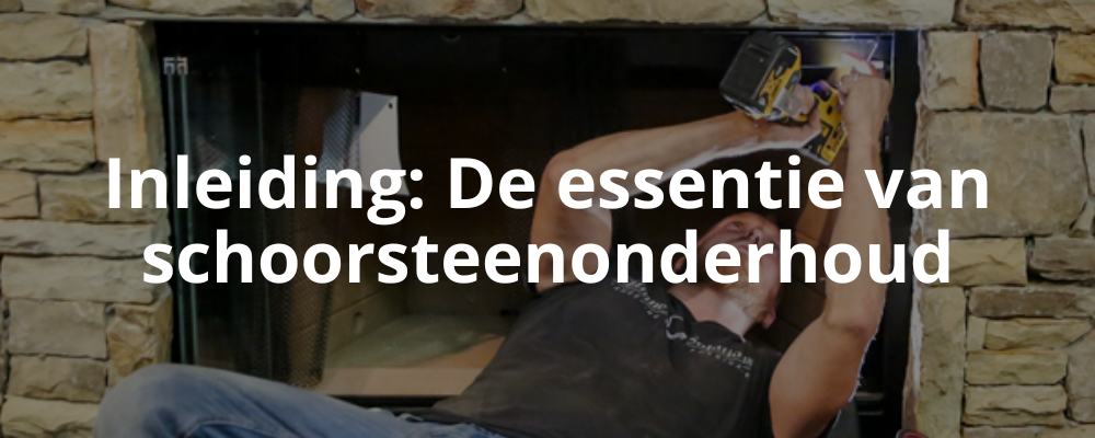 Inleiding: De essentie van schoorsteenonderhoud Inleiding: De essentie van schoorsteenonderhoud