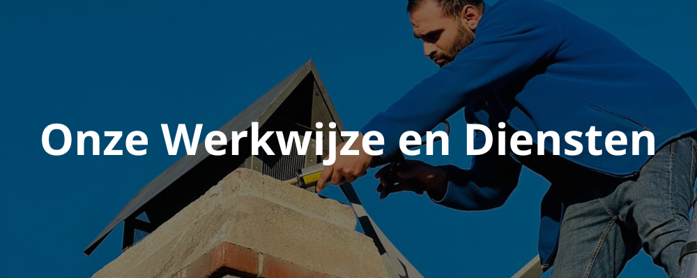 Onze Werkwijze en Diensten