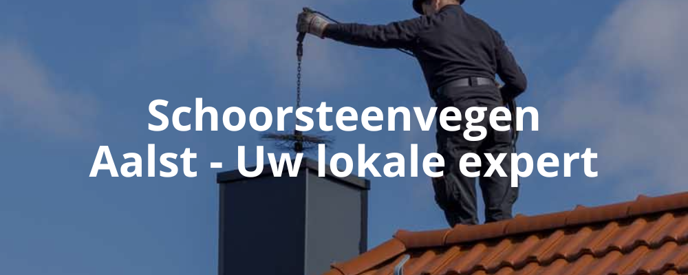 Schoorsteenvegen Aalst - Uw lokale expert Schoorsteenvegen Aalst - Uw lokale expert