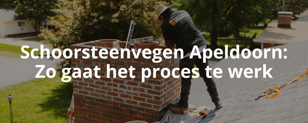Schoorsteenvegen Apeldoorn: Zo gaat het proces te werk Schoorsteenvegen Apeldoorn: Zo gaat het proces te werk