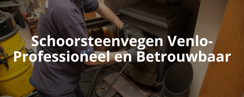 Schoorsteenvegen Venlo - Professioneel en Betrouwbaar
