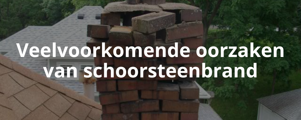 Veelvoorkomende oorzaken van schoorsteenbrand Veelvoorkomende oorzaken van schoorsteenbrand