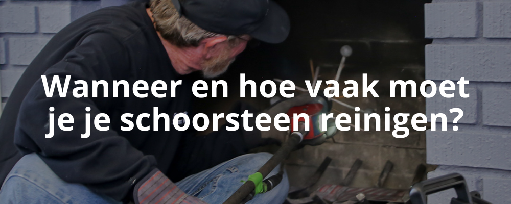 Wanneer en hoe vaak moet je je schoorsteen reinigen? Wanneer en hoe vaak moet je je schoorsteen reinigen?
