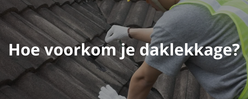 Hoe voorkom je daklekkage? Hoe voorkom je daklekkage?