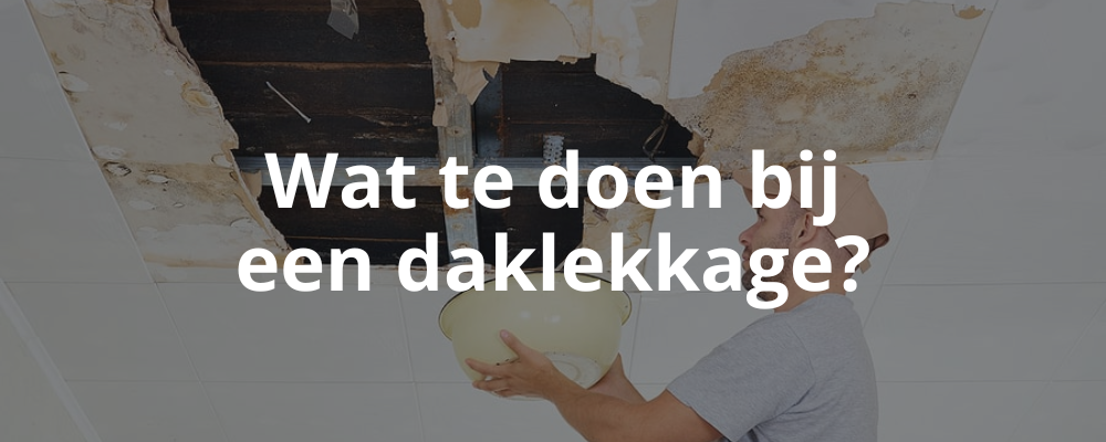 Wat te doen bij een daklekkage? Wat te doen bij een daklekkage?