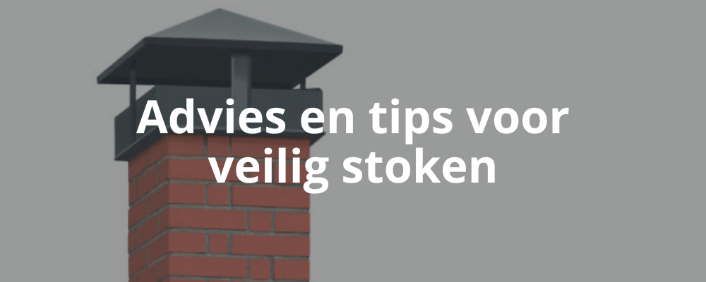 Advies en tips voor veilig stoken
