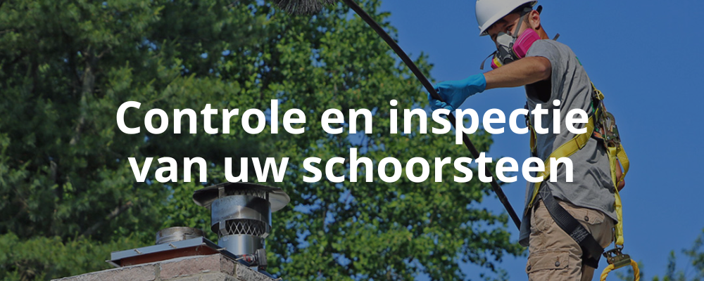 Controle en inspectie van uw schoorsteen Controle en inspectie van uw schoorsteen
