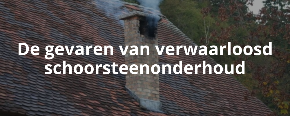 De gevaren van verwaarloosd schoorsteenonderhoud