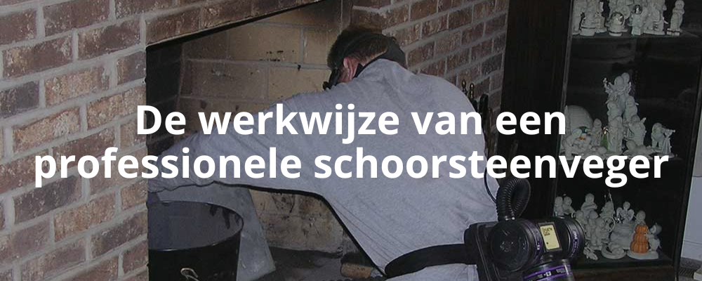 De werkwijze van een professionele schoorsteenveger