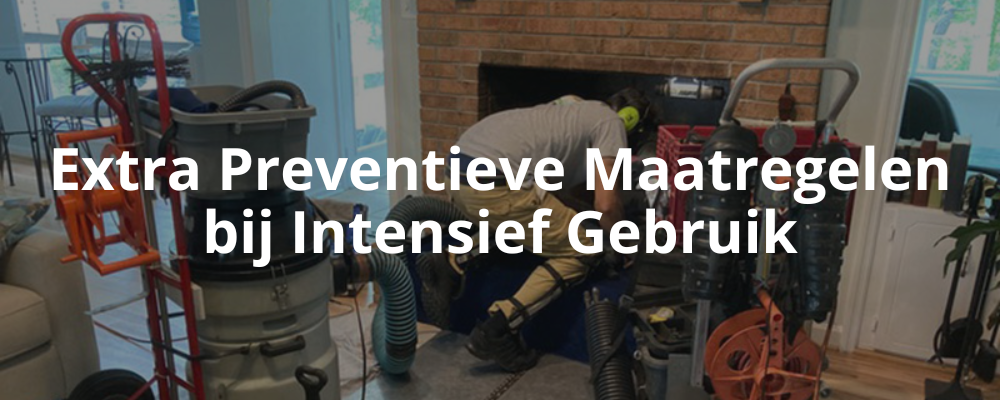 Extra Preventieve Maatregelen bij Intensief Gebruik