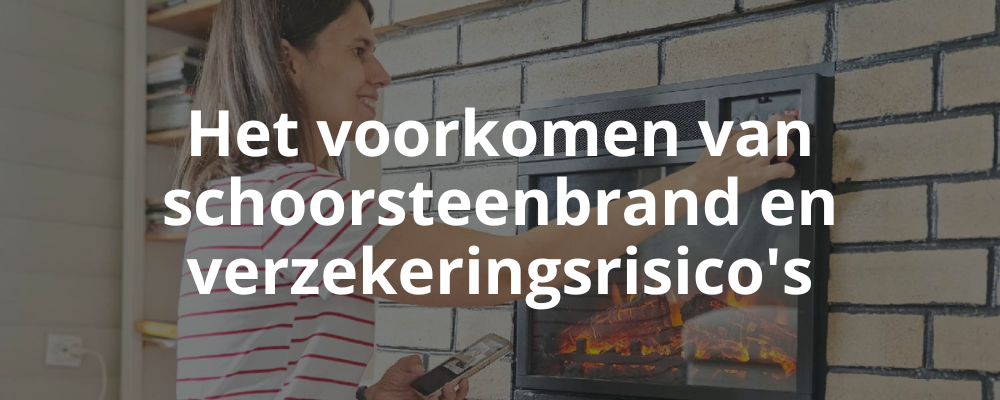 Het voorkomen van schoorsteenbrand en verzekeringsrisico's