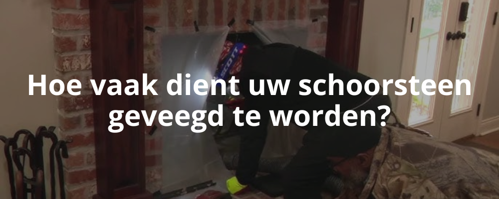 Hoe vaak dient uw schoorsteen geveegd te worden?