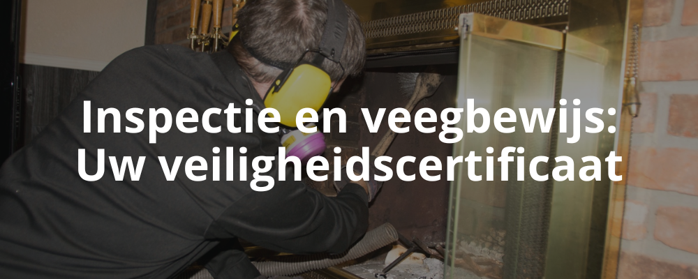 Inspectie en veegbewijs: Uw veiligheidscertificaat