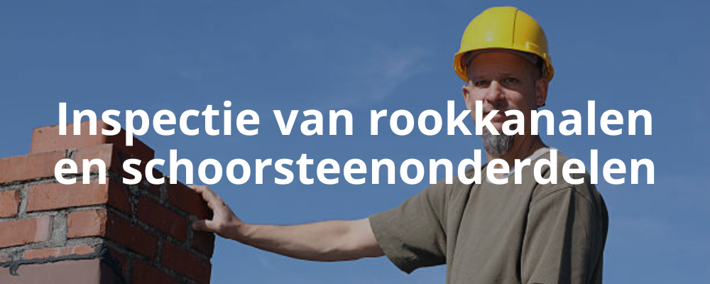 Inspectie van rookkanalen en schoorsteenonderdelen