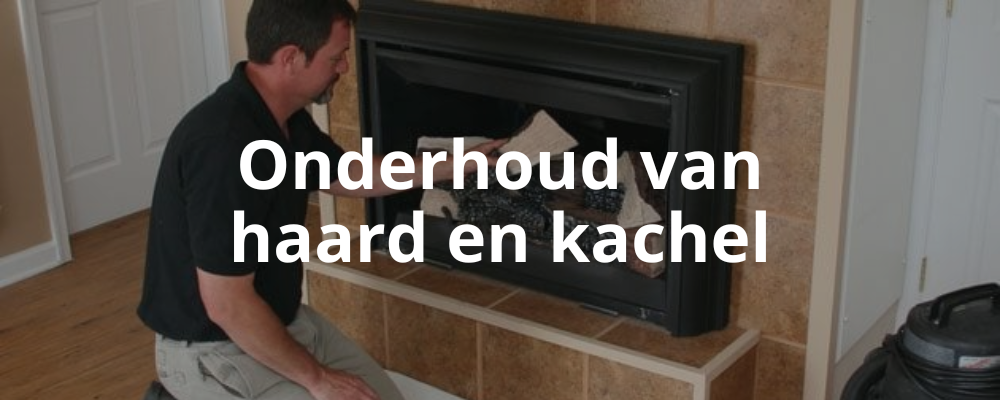Onderhoud van haard en kachel