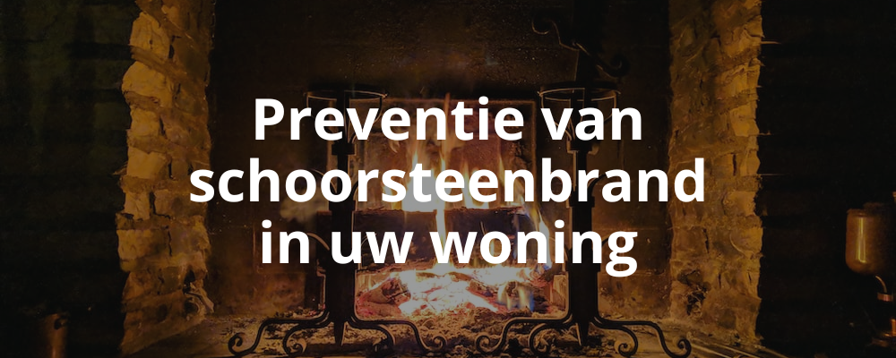 Preventie van schoorsteenbrand in uw woning