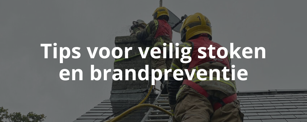 Tips voor veilig stoken en brandpreventie Tips voor veilig stoken en brandpreventie