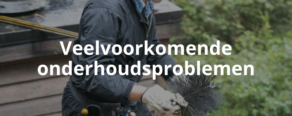 Veelvoorkomende onderhoudsproblemen