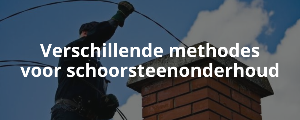 Verschillende methodes voor schoorsteenonderhoud