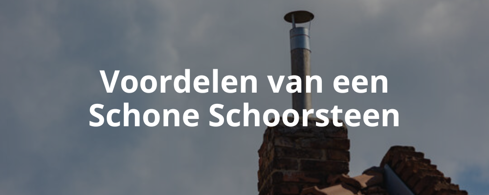 Voordelen van een Schone Schoorsteen