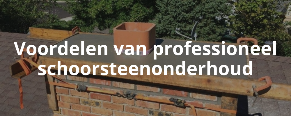 Voordelen van professioneel schoorsteenonderhoud