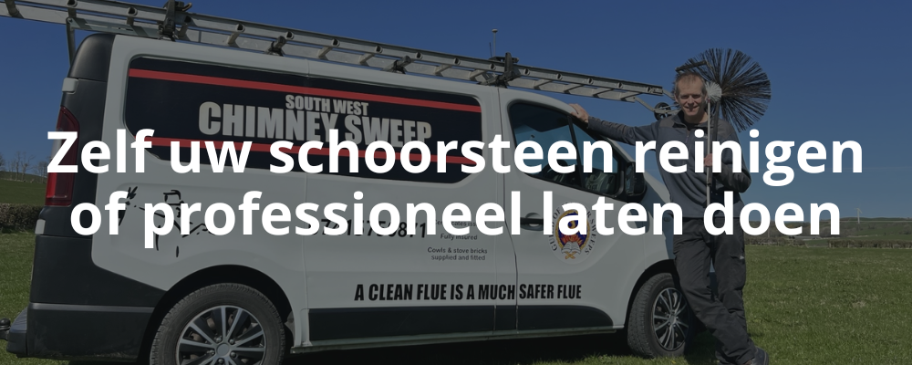 Zelf uw schoorsteen reinigen of professioneel laten doen