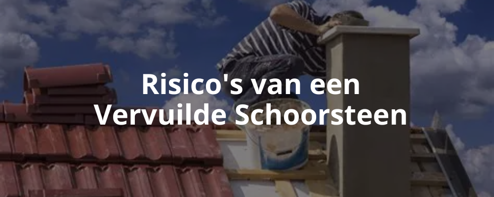 Risico's van een Vervuilde Schoorsteen Risico's van een Vervuilde Schoorsteen