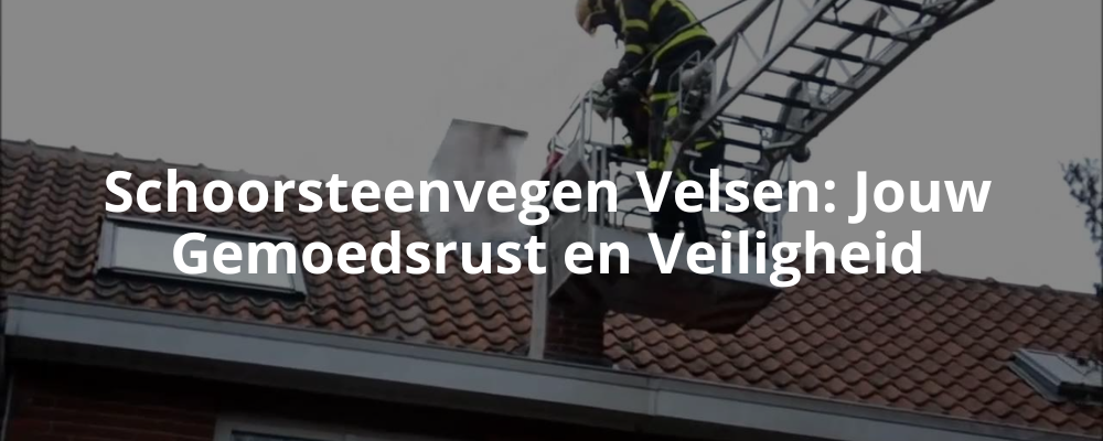Schoorsteenvegen Velsen: Jouw Gemoedsrust en Veiligheid Schoorsteenvegen Velsen: Jouw Gemoedsrust en Veiligheid